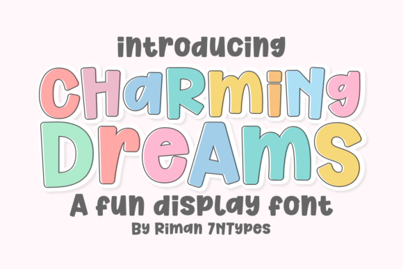 Charming Dreams: A Playful Display Font for Whimsical Branding