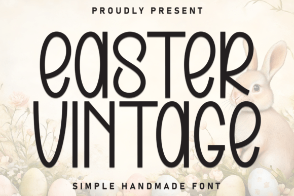 Easter Vintage: The Perfect Display Font for Handmade Creators