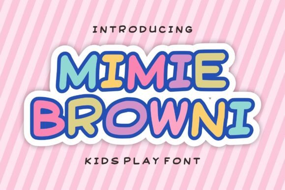 Mimie Browni: The Perfect Display Font for Playful Brand Identity