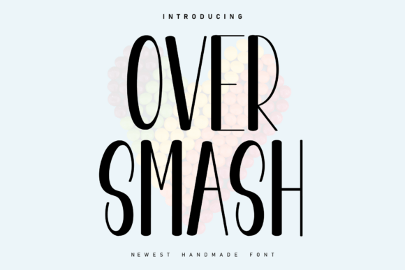 Over Smash: A Handwritten Font for Modern Campaigns