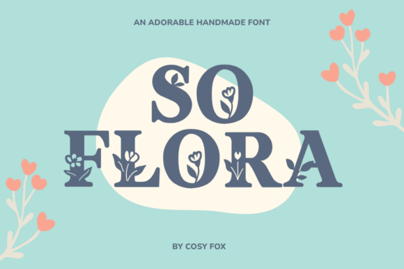 So Flora: A Soft Display Font for Organic Brand Identity