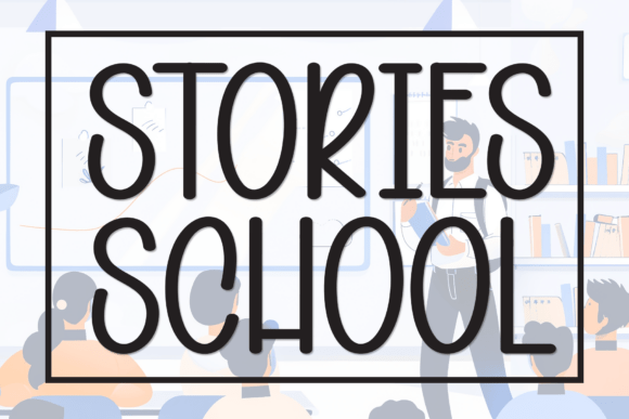 Stories School: The Perfect Display Font for Handmade Branding